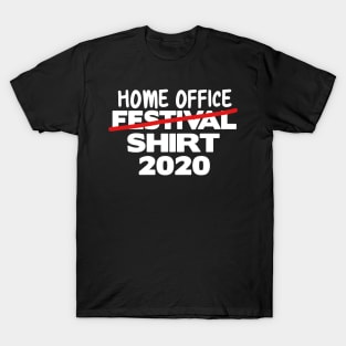 Home Office Shirt 2020 Corona Festival funny T-Shirt
